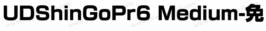 UDShinGoPr6 Medium字体转换
